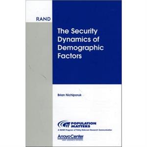 The Security Dynamics of Demographic Factors by Brian Nichiporuk