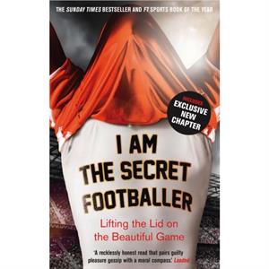 I Am The Secret Footballer by Anon