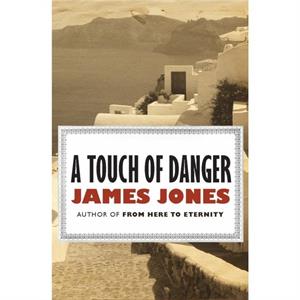 A Touch of Danger by James Jones