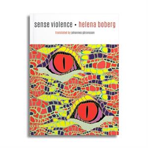 Sense Violence by Helena Boberg