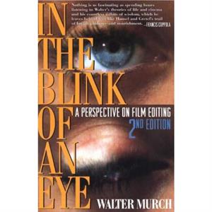 In the Blink of An Eye by Walter Murch