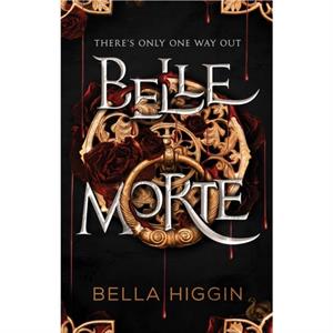 Belle Morte by Bella Higgin