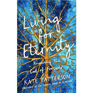 Living for Eternity by Kate Patterson