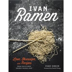 Ivan Ramen by Ivan Author Orkin