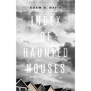 Index of Haunted Houses by Adam O. Davis