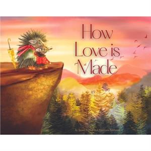 How Love is Made by Stuart French