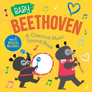 Baby Beethoven A Classical Music Sound Book with 6 Magical Melodies by Little Genius Books