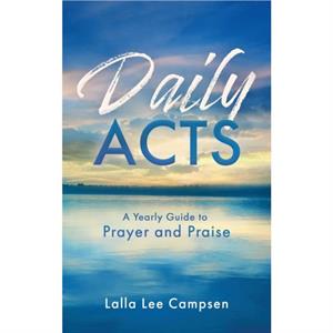 Daily Acts by Lalla Lee Campsen