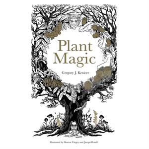 Plant Magic by Gregory Kenicer