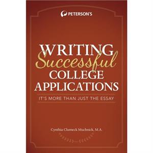 Writing Successful College Applications by Cynthia Muchnick