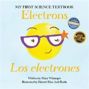 Electrons  Los Electrones by Mary Wissinger