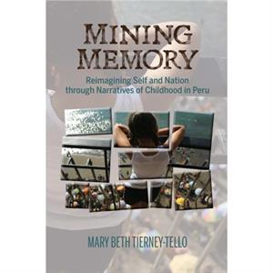 Mining Memory by Mary Beth TierneyTello