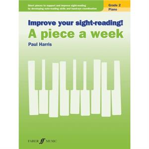 Improve your sightreading A piece a week Piano Grade 2 by Paul Harris