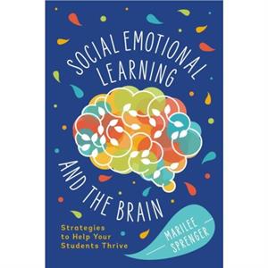 SocialEmotional Learning and the Brain by Marilee Sprenger