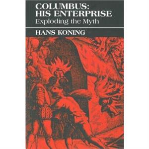 Columbus His Enterprise by Hans Koning