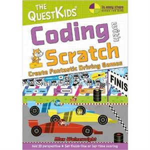 Coding with Scratch  Create Fantastic Driving Games by Max Wainewright