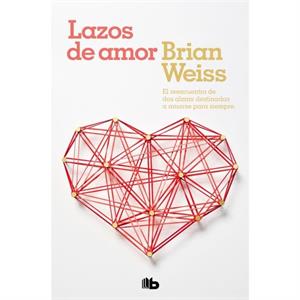 Lazos de amor  Only Love is Real by Brian Weiss