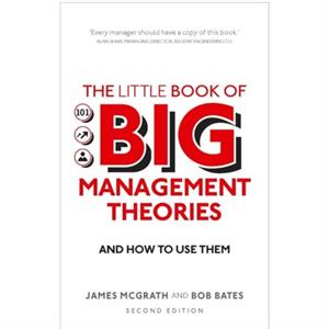 Little Book of Big Management Theories The by James McGrath