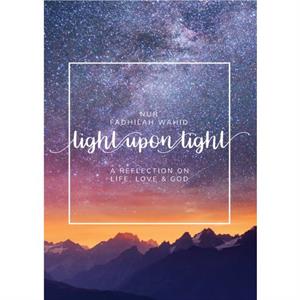 Light Upon Light by Nur Fadhilah Wahid