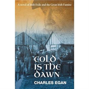 Cold is the Dawn by Charles Egan