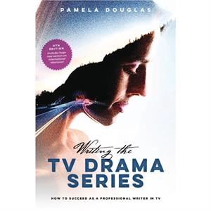 Writing the TV Drama Series by Pamela Douglas