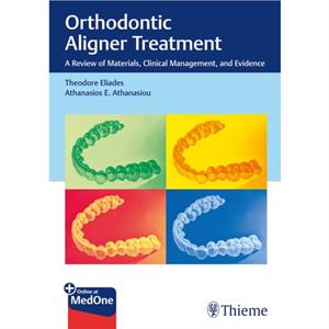 Orthodontic Aligner Treatment by Athanasios E. Athanasiou