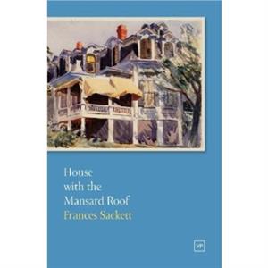 House with the Mansard Roof by Frances Sackett