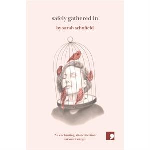 Safely Gathered In by Sarah Schofield