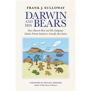 Darwin and His Bears by Frank J. Sulloway