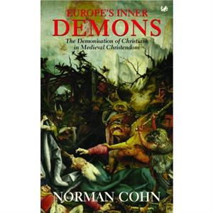 Europes Inner Demons by Norman Cohn