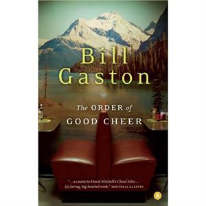 The Order of Good Cheer by Bill Gaston