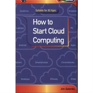 How to Start Cloud Computing by Jim Gatenby