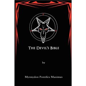 The Devils Bible by Myrmydon Pontifex Maximus