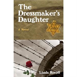 The Dressmakers Daughter by Linda Boroff