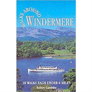 Walks Around Windermere by Robert Gambles