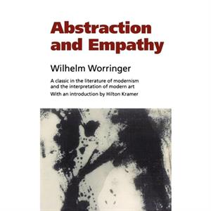 Abstraction and Empathy by Wilhelm Worringer