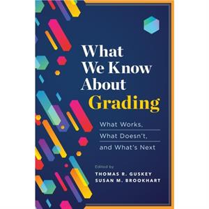 What We Know About Grading by Thomas R. GuskeySusan M. Brookhart