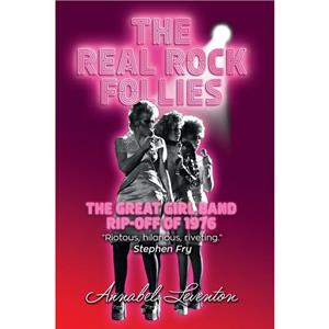 The Real Rock Follies by Annabel Leventon