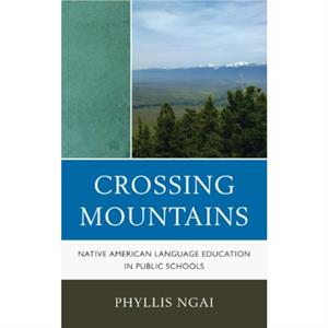 Crossing Mountains by Phyllis Ngai