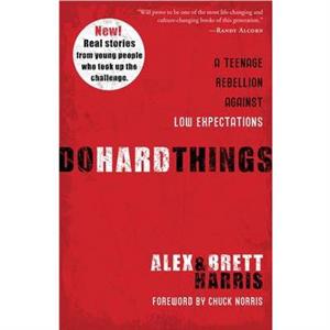 Do Hard Things by Brett Harris