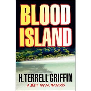 Blood Island by H. Terrell Griffin