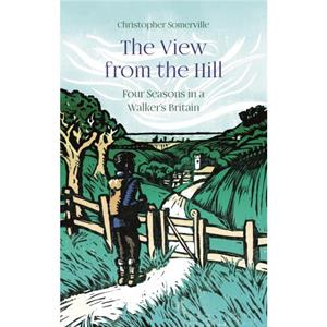 The View from the Hill by Christopher Somerville