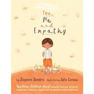 You Me and Empathy by Jayneen Sanders