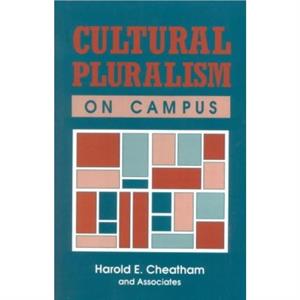 Cultural Pluralism on Campus by Harold E. Cheatham