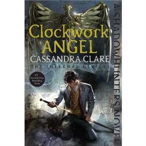 Clockwork Angel 1 by Cassandra Clare