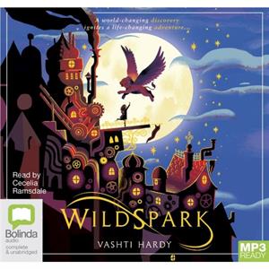 Wildspark by Vashti Hardy