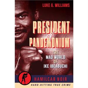 The President of Pandemonium by Luke G. Williams