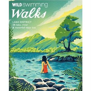 Wild Swimming Walks Lake District by Pete Kelly