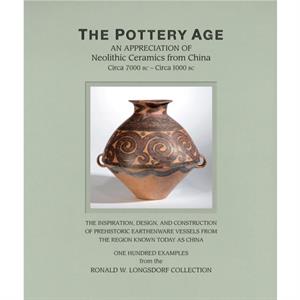 The Pottery Age by Ronald W. Longsdorf