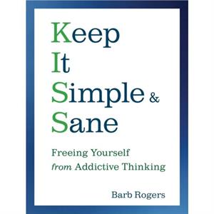 Keep it Simple and Sane by Barb Barb Rogers Rogers